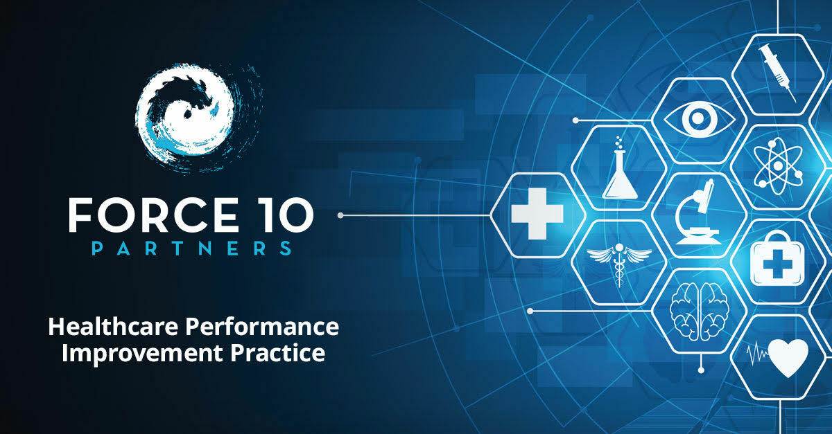 Force 10 Healthcare Performance Improvement Practice