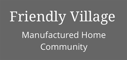 Friendly Village Manufactured Home Community