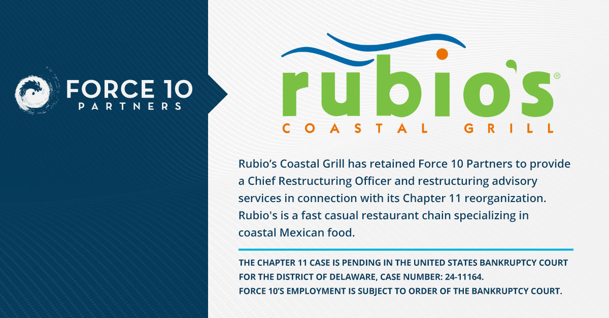 Force 10 Retained by Rubio’s in Connection with its Chapter 11 Reorganization