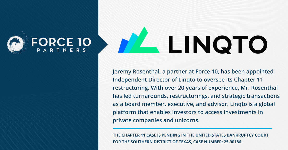 Force 10 Partner Jeremy Rosenthal Appointed Independent Director for Linqto Chapter 11 Restructuring